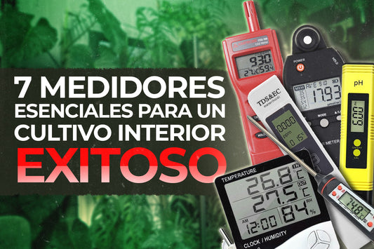 7 Medidores Indispensables para tu Auto Cultivo